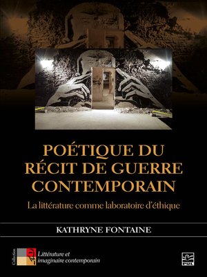 cover image of Poétique du récit de guerre contemporain. La littérature comme laboratoire d'éthique